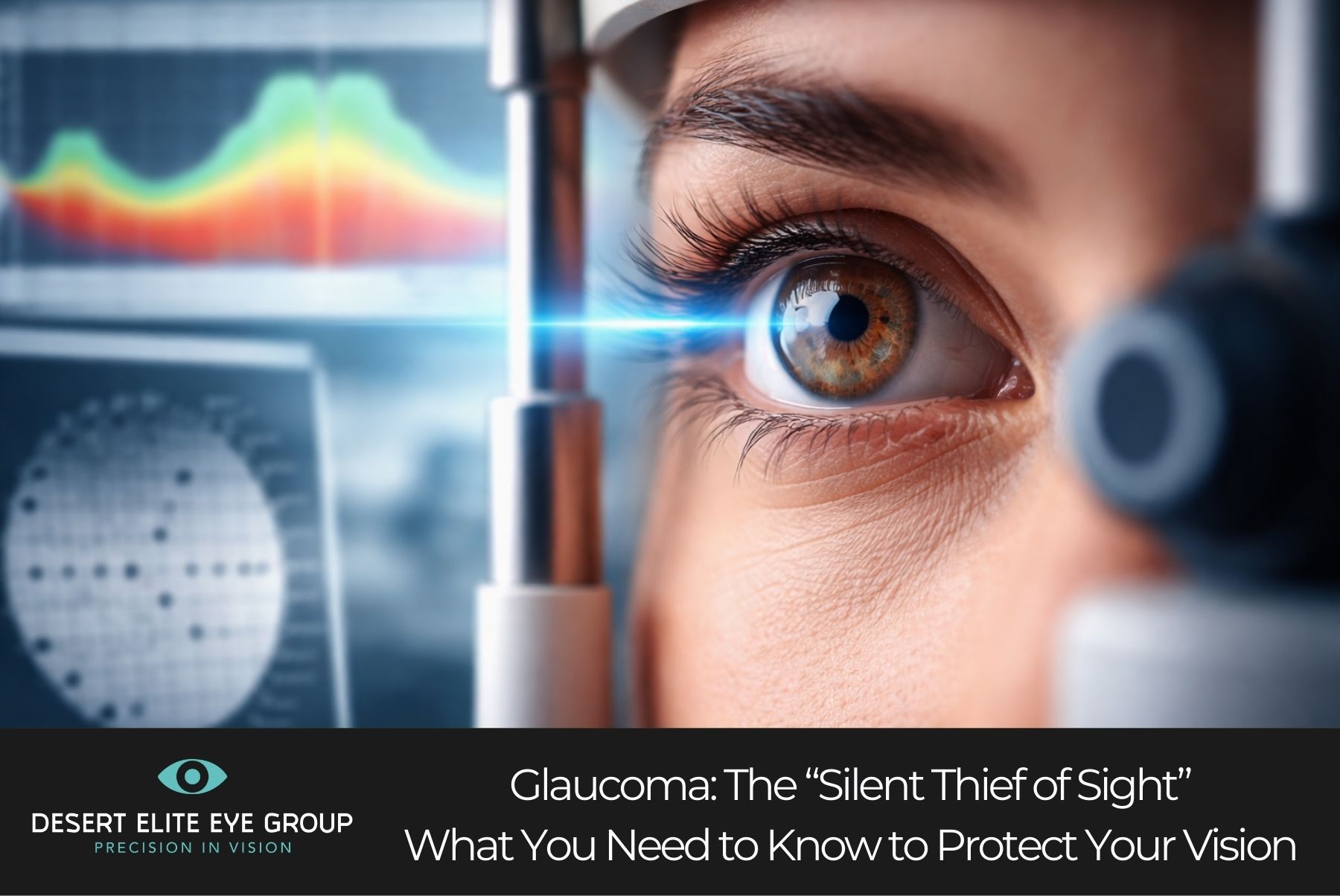 Glaucoma: The “Silent Thief of Sight” What You Need to Know to Protect Your Vision